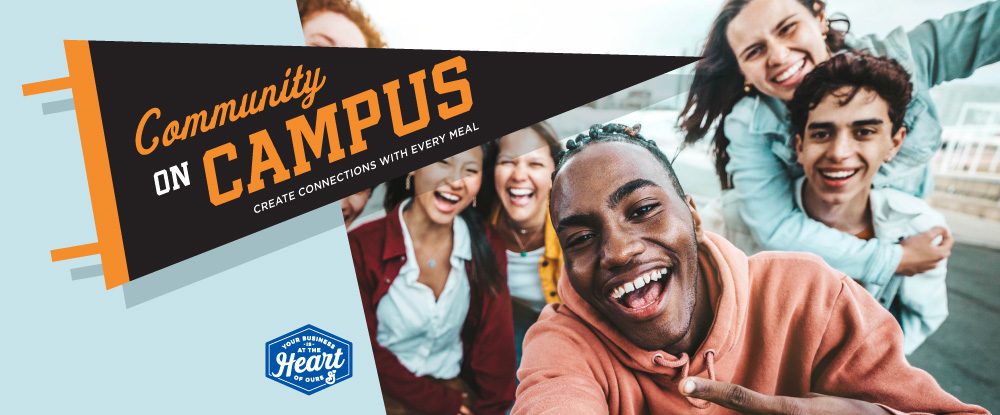 Text reads community on campus create connections with every meal. Group of diverse smiling students taking a selfie.